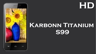 Karbonn Titanium S99 with 1400mAh Battery, 4.0inch Display, 1.3 GHz Quad Core Processor, Android 4.4