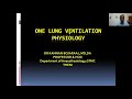One Lung Ventilation Physiology Dr Kannan Bojaraaj 25.09.2020