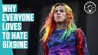 Why 6ix9ine is Everyone's Favorite Rapper to Hate