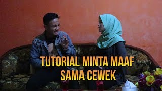 Tutorial Minta Maaf Sama Cewek ft. @Rizkarmdhanty
