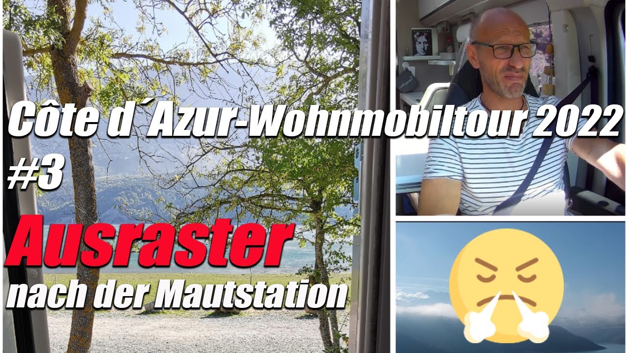 Côte d´Azur-Wohnmobiltour👍😊 - 3. Teil - Ausraster nach der Mautstation 😏 - Anreise Lac de Monteynard