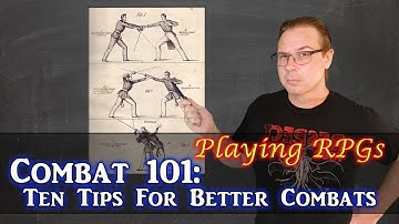 Combat 101: Ten Tips for Better Combats - Playing RPGs