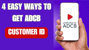 What is ADCB Customer ID? | How To Get ADCB customer id