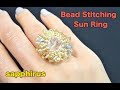 【ハンドメイド】スワロフスキーと水晶を使った太陽のようなクリスタルリングの作り方☆ビーズステッチ  How to make a Sun Ring with Swarovski Crystal