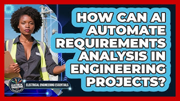 How Can AI Automate Requirements Analysis In Engineering Projects?