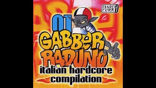 Gabber Raduno 01 - Italian Hardcore Compilation