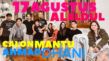 PERAYAAN 17 AGUSTUS  BERSAMA AL EL DUL DAN CALON MANTU AHMAD DHANI