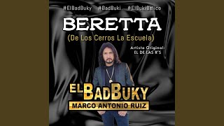BERETTA (En Los Cerros La Escuela) (El Bad Buky) - Narco Antonio Ruiz