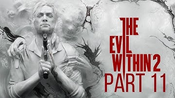 The Evil Within 2 - Gameplay Walkthrough - Part 11 - Another Evil - Father Theodore