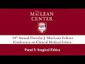 Panel 5  maclean center 34th annual conference on clinical medical ethics