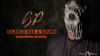 New Album Drops Late 2026 - Silence Has A Sound
