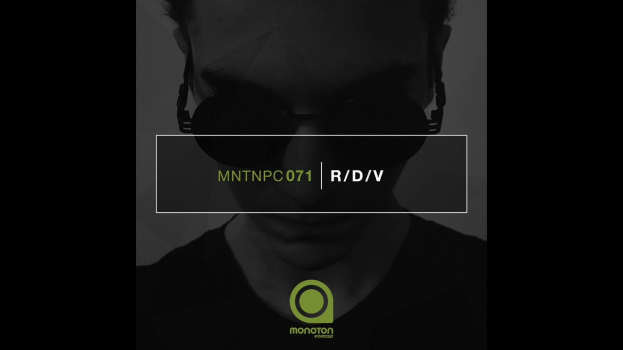 MNTNPC071 - MONOTON:audio pres. R/D/V