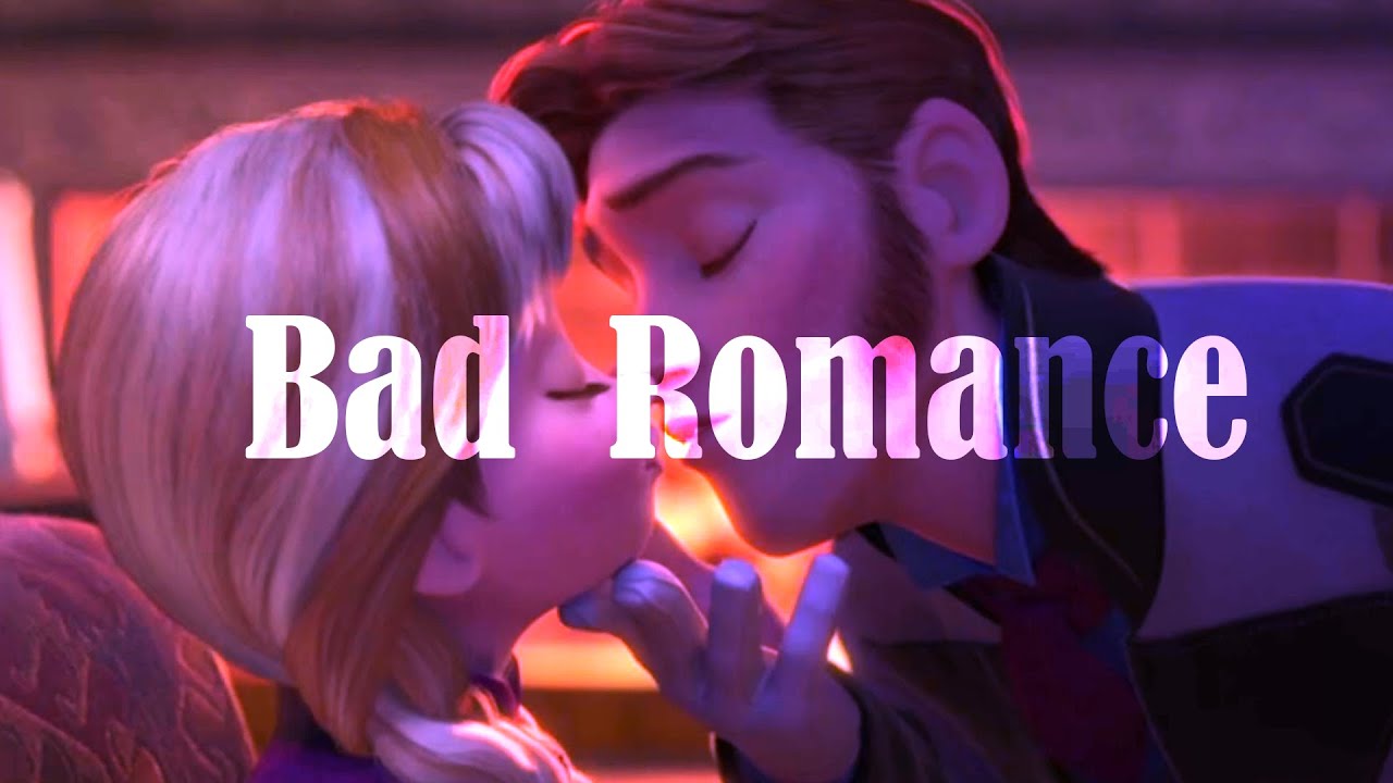 Frozen|| Bad Romance [Lady Gaga]