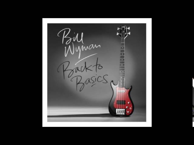 Watch Bill Wyman - November (2015) on YouTube Watch Bill Wyman - November (2015) on YouTube