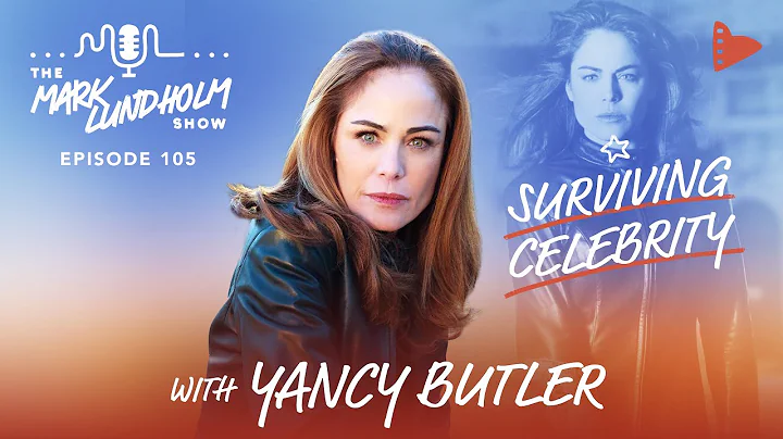 Episode 105: Surviving Celebrity | Guest: Yancy Bu...