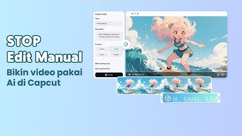 STOP Edit Manual! Cara CEPAT Bikin Video Pakai AI CapCut Khusus Pemula