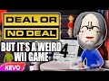 Deal Or No Deal but it's a weird wii game