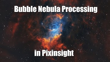 Bubble Nebula processing timelapse in Pixinsight