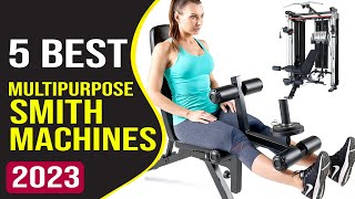 Top 5 Best Multipurpose Smith Machines That Bring Gym To Home