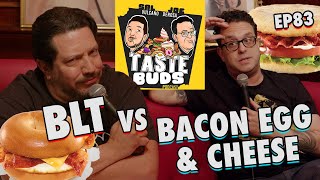 BLT vs Bacon, Egg & Cheese with Andrew Santino | Sal Vulcano and Joe DeRosa are Taste Buds  |  EP 83