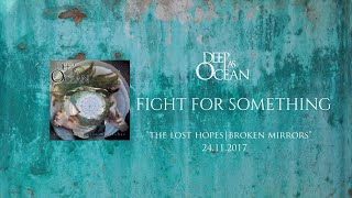 Deep as Ocean - Fight For Something