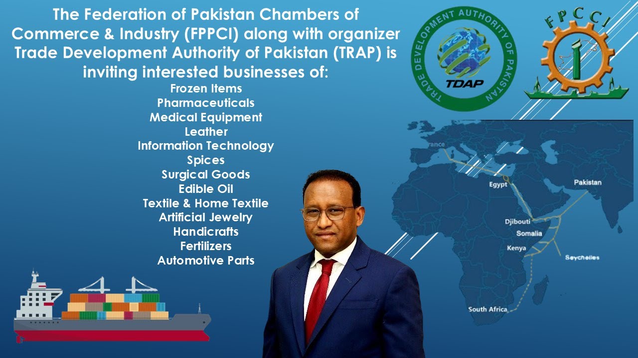 5th Pakistan- Africa Trade Development Conference & Single Country Exhibition Ethiopia & Kenya