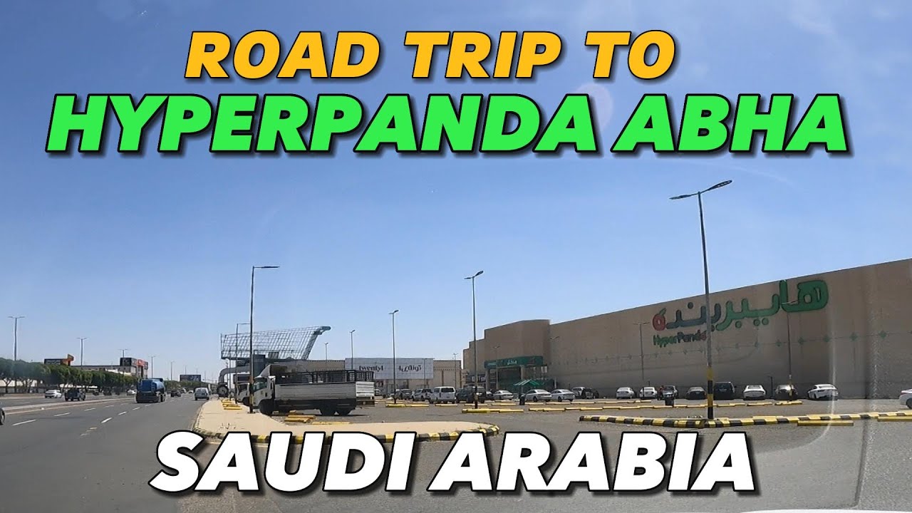 ROAD TRIP TO HYPERPANDA ABHA || SAUDI ARABIA - YouTube
