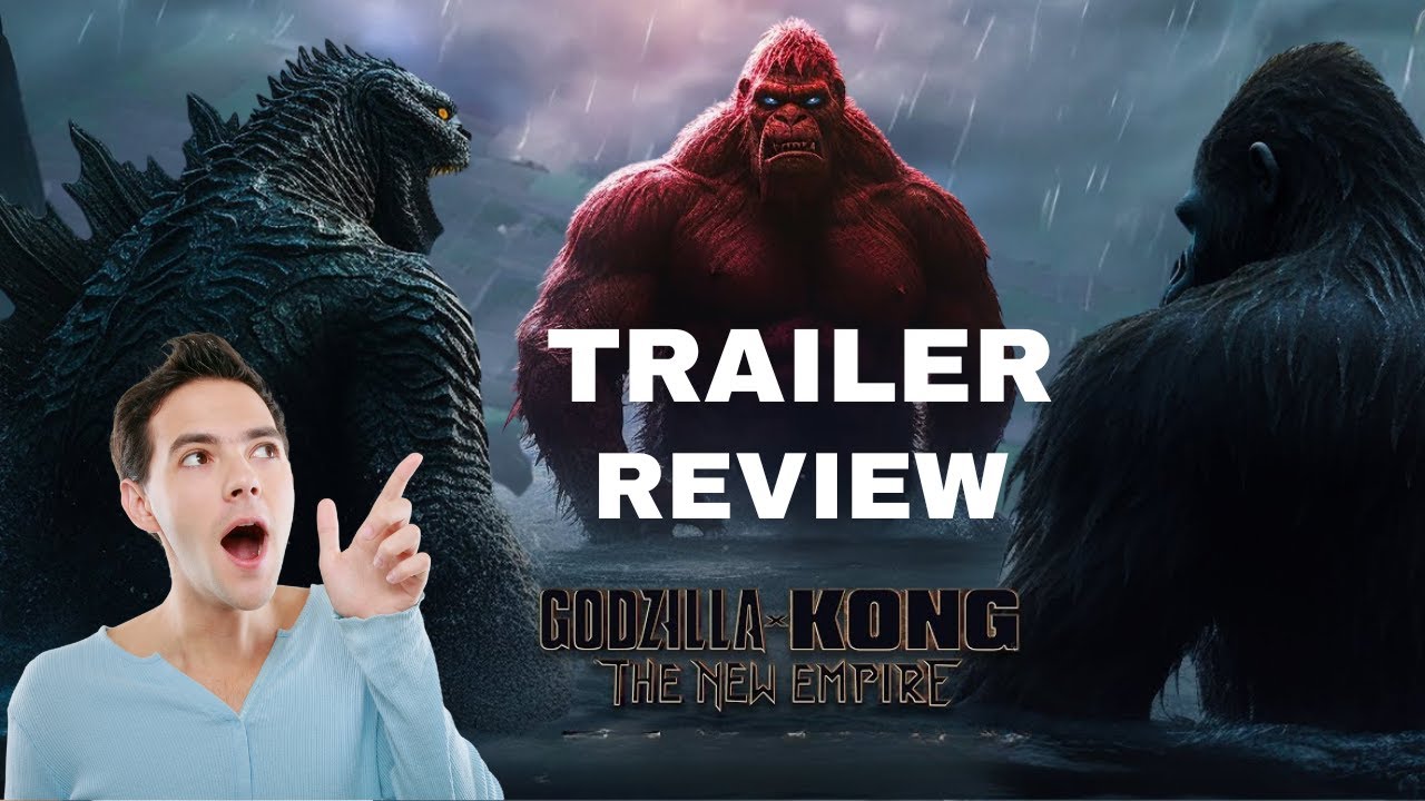Godzilla vs Kong: The New Empire - How the Trailer Sets Up the Ultimate ...