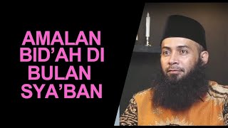 Amalan Bi'ah Di Bulan Sya'ban - Ustadz Syafiq Riza Basalamah