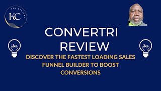 Convertri Review of Convertri - The World Fastest Funnel Builder to Help You Build Sales Funnels