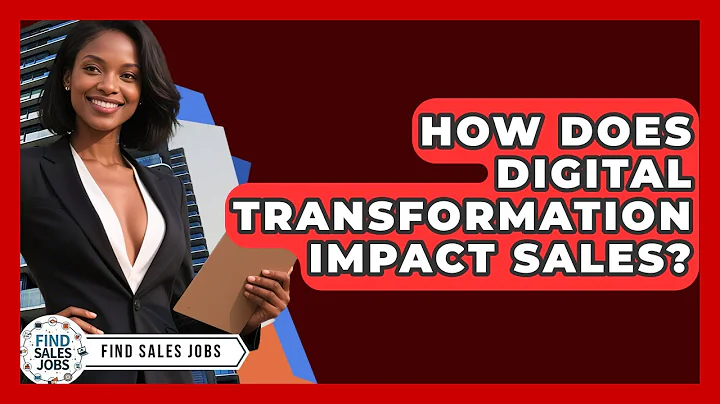 How Does Digital Transformation Impact Sales? - Find Sales Jobs
