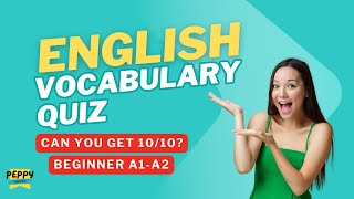 English Vocabulary Quiz - Beginner Level (A1-A2) | 25 Questions
