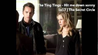 1x17 Secret Circle | The Ting Tings - Hit me down sonny