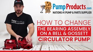 How to Change the Bearing Assembly on a Bell & Gossett Circulator Pump