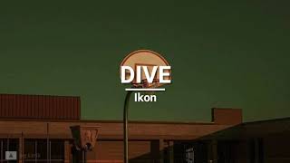 IKON - Dive (easy lyrics)