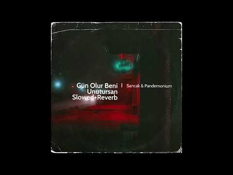 Sancak - Gün Olur Beni Unutursan (Slowed+Reverb)