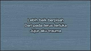Trauma - Elsya ft Aan Story (Lirik) Bukan karna ku tak cinta lagi