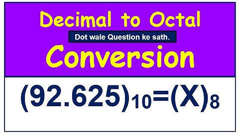 Decimal to Octal "With Dot" Number conversion In Hindi - 2021-3