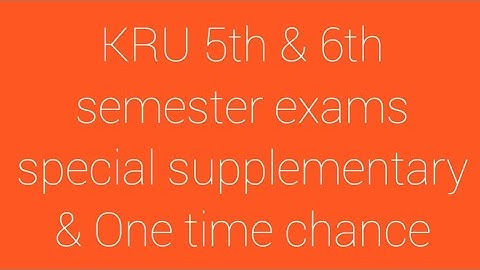 KRU 5th & 6th semester exams special supplementary & One time chance timetable/Krishna university