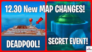 *NEW* 12.30 Update MAP CHANGES! (Deadpool Yacht, Agency Secret & MORE) | Fortnite