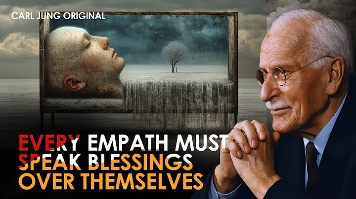 Why Every Empath Must Speak Blessings Over Themselves — Change Your Life! Carl Jung Original