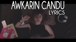 AWKARIN - CANDU (LIRIK) [HD]  - Durasi: 3:36. 