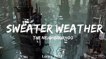 The Neighbourhood - Sweater Weather (Lyrics)  ||  Music Sunny
