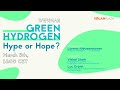 Green Hydrogen: Hype or hope?