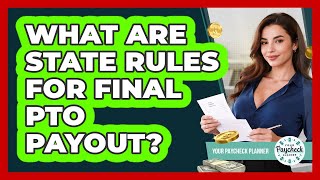 What Are State Rules For Final PTO Payout?