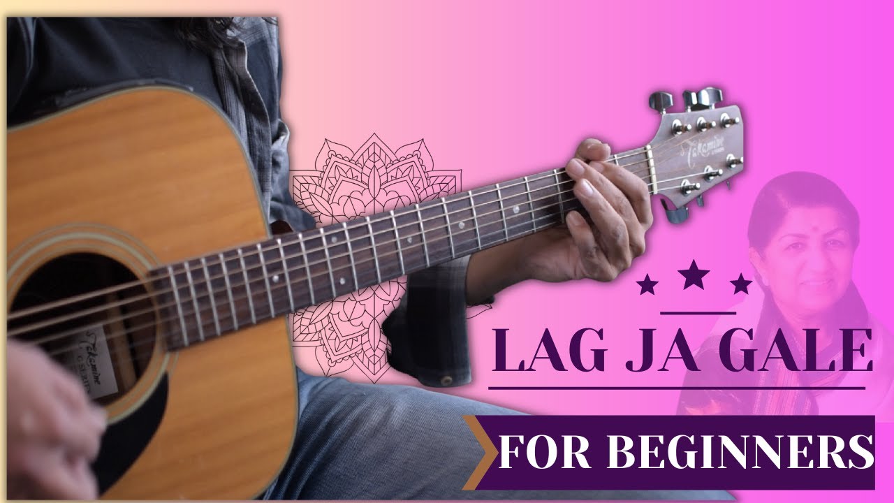 Lag Jaa Gale  Guitar Tutorial  Easy Chords  Tabs  Lata Mangeshkar  Sanam