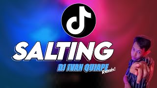 DJ VIRAL PINAS FYP TIKTOK! | Salting manis Trend‼️(DJ IVAN QUIAPE Remix)