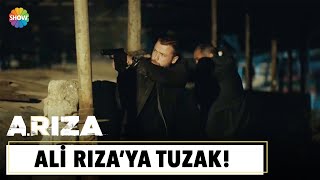 Ali Rıza'ya pusu! | Arıza 6. Bölüm