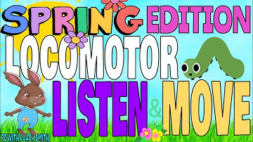🌼SPRING EDITION🌸 Locomotor LISTEN & MOVE | PE Warm Up | PreK-2nd