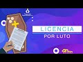 ¿CUANDO Y COMO SOLICITAR LICENCIA REMUNERADA POR LUTO? ⚰️